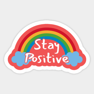 Stay Positive Sticker